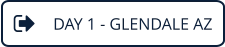 DAY 1 - GLENDALE AZ