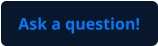 Ask a question!